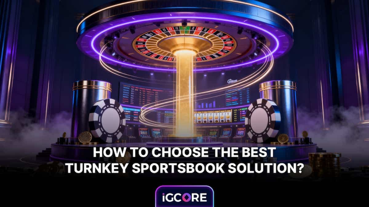 How to Choose the Best Turnkey Sportsbook Solution?